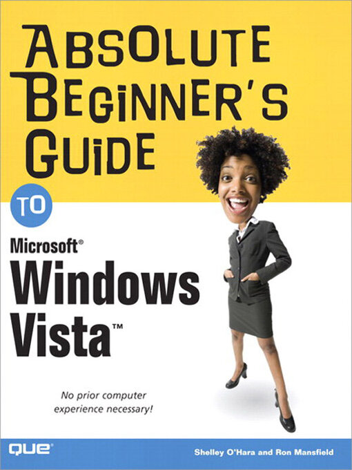 Title details for Absolute Beginner's Guide to Microsoft Windows Vista by Shelley O'Hara - Available